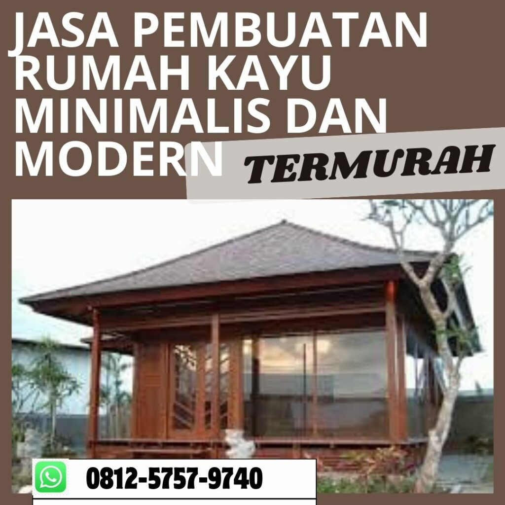 TERMURAH, WA 0812-5757-9740 Jasa Pembuatan Rumah Kayu Ulin  <span style=