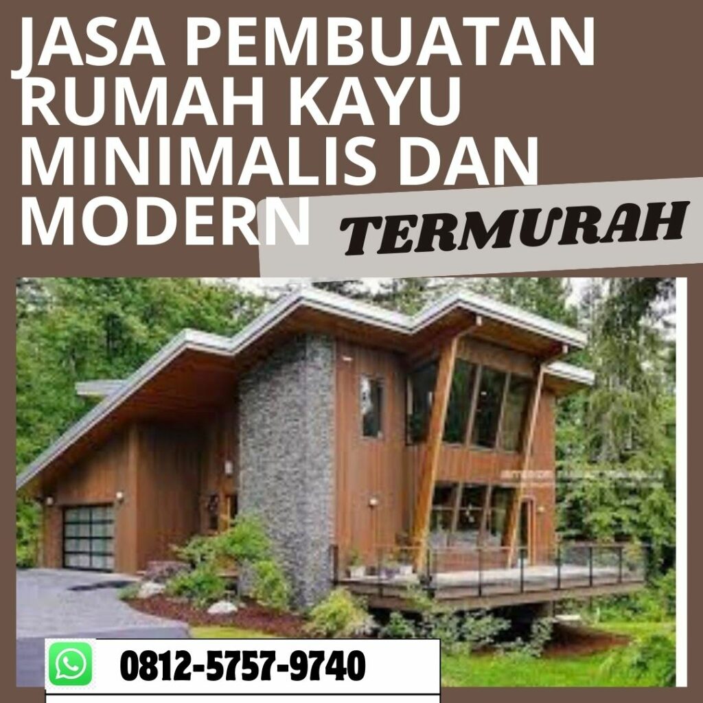 PROFESIONAL, WA 0812-5757-9740 Jasa Pembuatan Rumah Villa Kayu Batu  <span style=