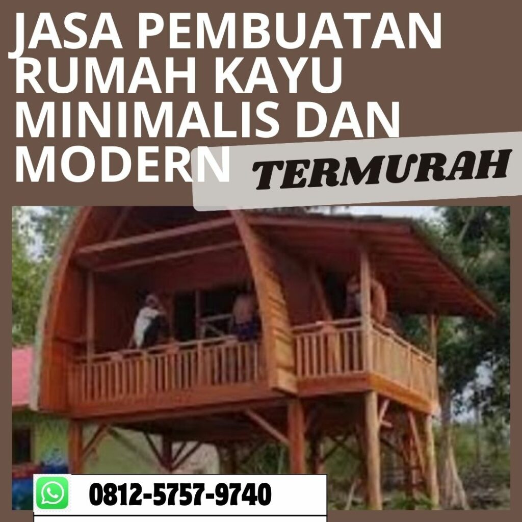 PROFESIONAL, WA 0812-5757-9740 Perusahaan Pembuat Rumah Kayu di Cimahi