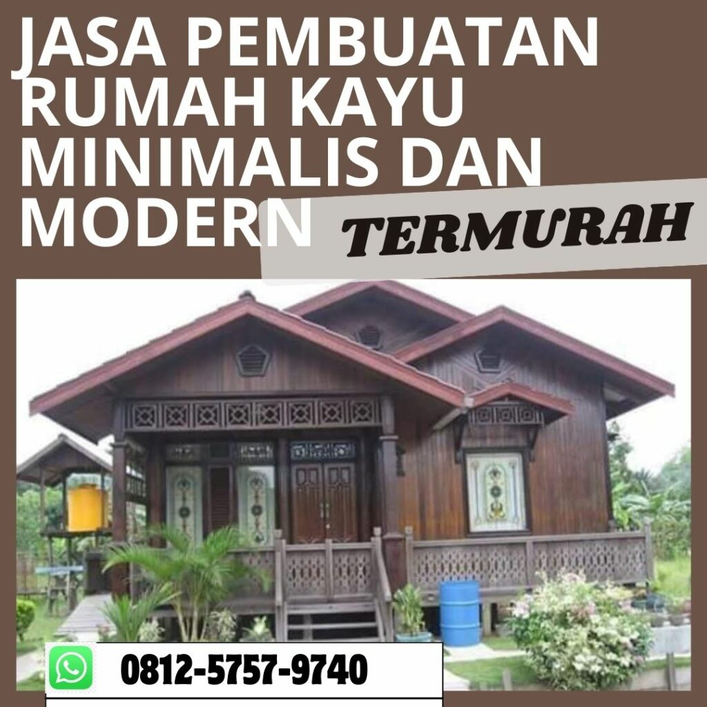 TERMURAH, WA 0812-5757-9740 Jasa Pembuatan Rumah Kayu Dieng  <span style=