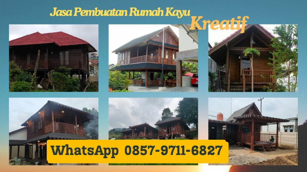 WA 0857-9711-6827 Harga Pembuatan  Rumah Kayu  Termurah di 
Karang Pilang Surabaya
