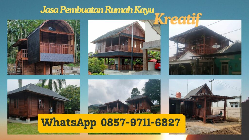 WA 0857-9711-6827 Harga Pembuatan  Rumah Kayu  Profesional di 
Surabaya Barat Surabaya
