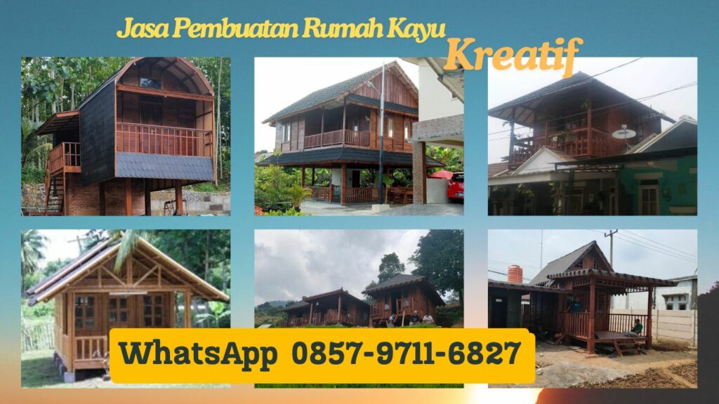 WA 0857-9711-6827 Jasa Kontraktor Rumah Kayu Knockdown   Termurah di 
Cikoneng Ciamis
