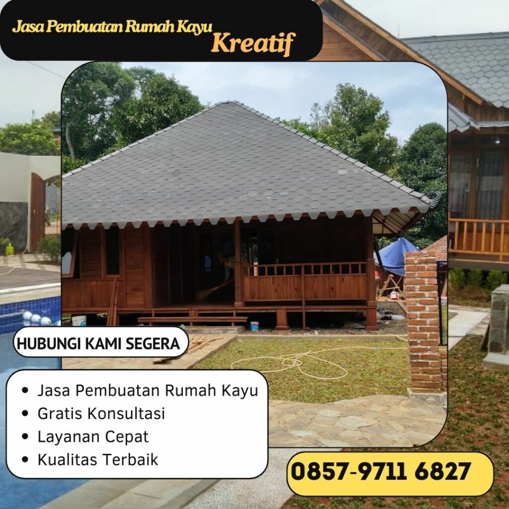 WA 0857-9711-6827 Jasa Bangun  Rumah Kayu  Profesional di Baranangsiang , Bogor Timur