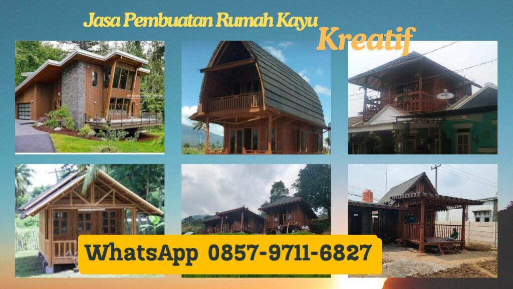 WA 0857-9711-6827 Jasa Kontraktor  Rumah Kayu Terbaik  di 
Cijeungjing Ciamis
