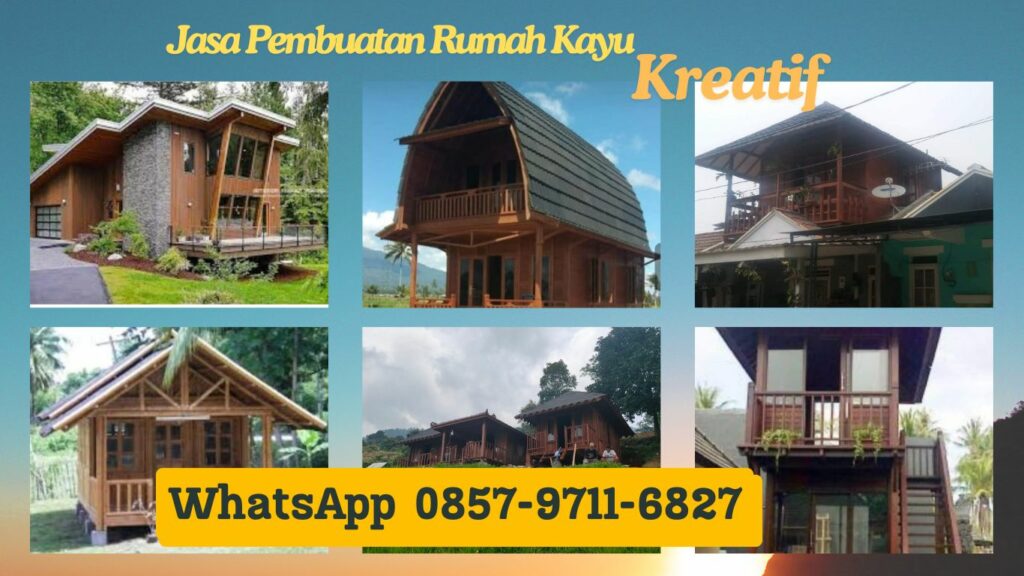 WA 0857-9711-6827 Harga Pembuatan  Rumah Kayu  Termurah di 
Cijeungjing Ciamis
