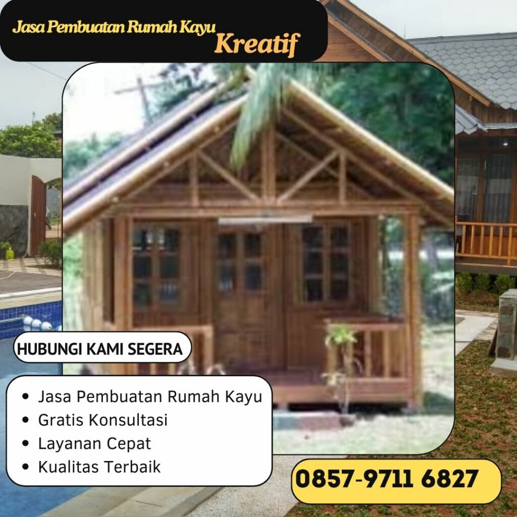 WA 0857-9711-6827 Jasa Bangun  Rumah Kayu  Profesional di 
Panumbangan Ciamis
