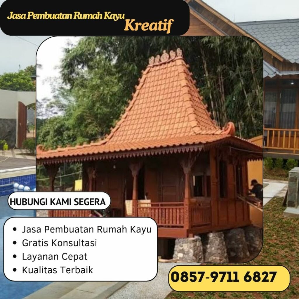 WA 0857-9711-6827 Jasa Kontraktor Rumah Kayu Knockdown   Profesional di Ciwaringin , Bogor Tengah