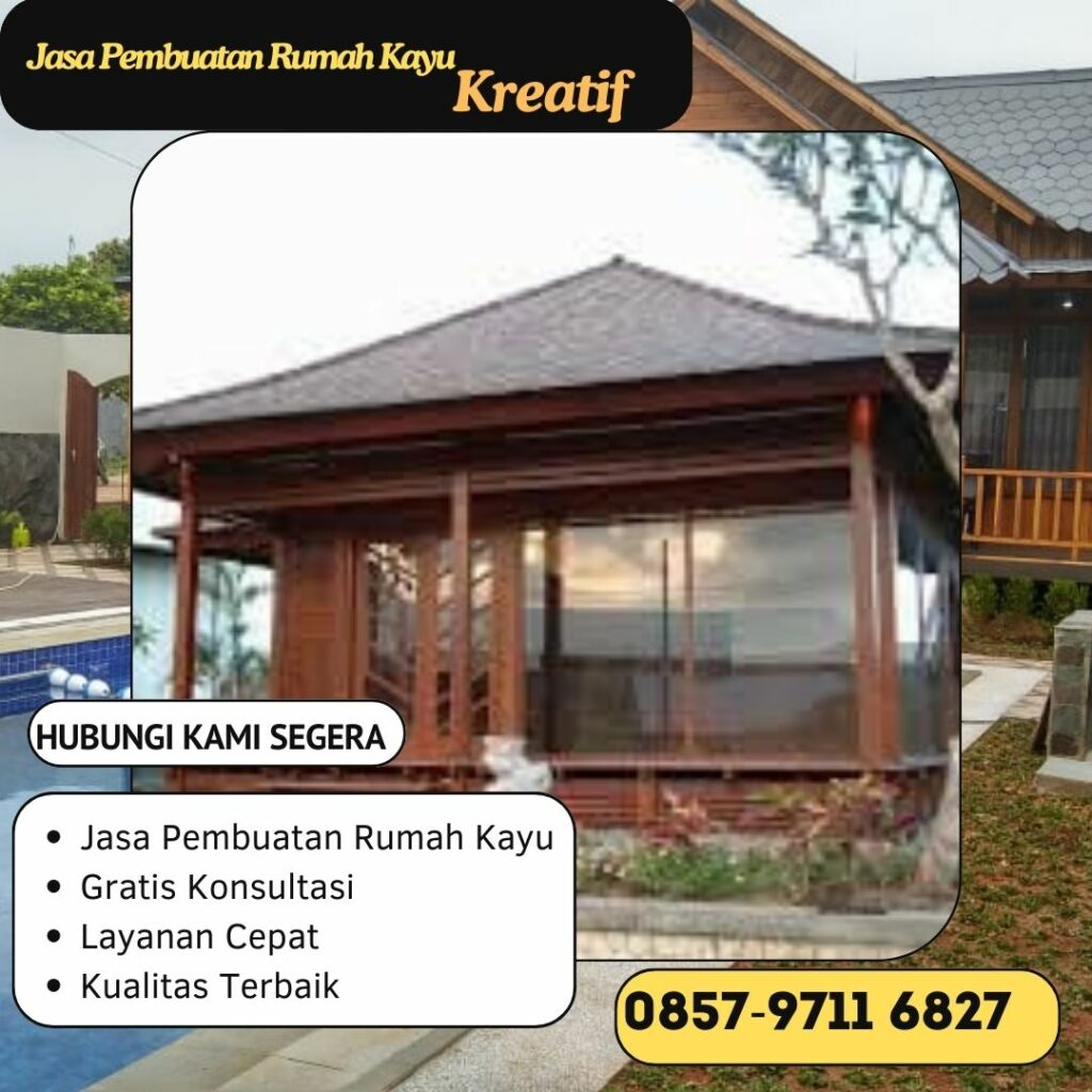 WA 0857-9711-6827 Jasa Kontraktor Rumah Kayu Knockdown   Termurah di 
Purwadadi Ciamis
