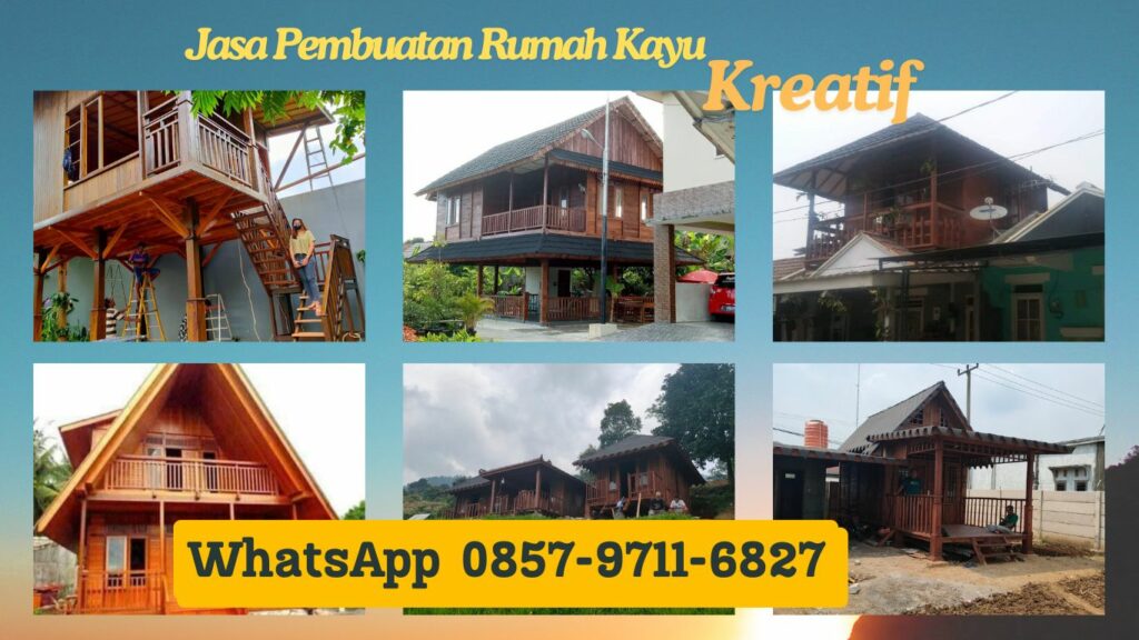 WA 0857-9711-6827 Harga Pembuatan Rumah Kayu Knockdown  Terbaik  di Cikaret, Bogor Selatan