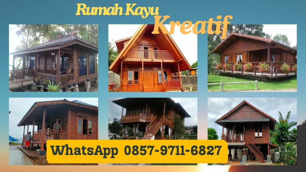 WA 0857-9711-6827 Jasa Bangun  Rumah Kayu  Termurah di Kota Cimahi
