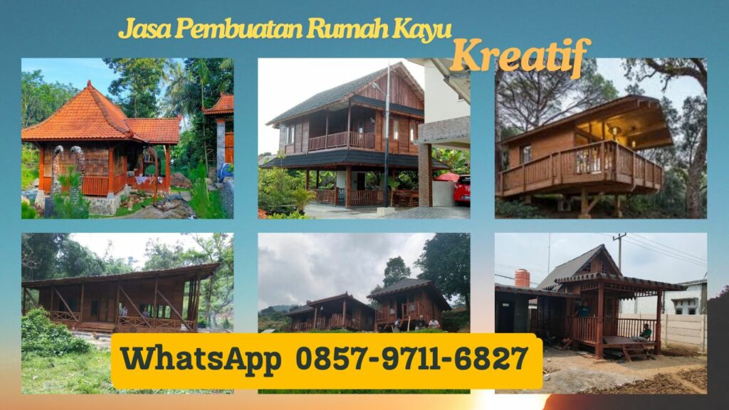 WA 0857-9711-6827 Jasa Bangun Rumah Kayu Knockdown   Termurah di Menteng, Bogor Barat